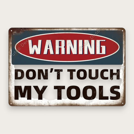 PLÅTSKYLT - Don´t Touch My Tools